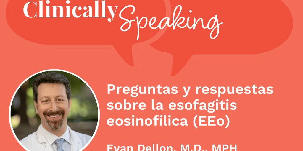A Clinical Look: Understanding and Treating Eosinophilic Esophagitis