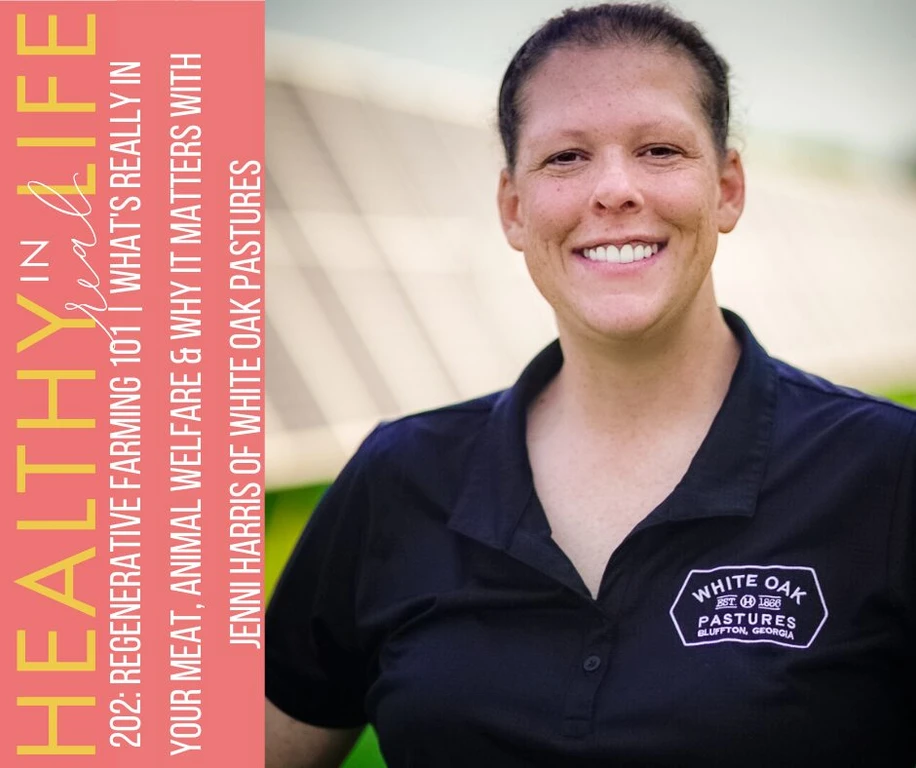 Regenerative Farming: The Truth About Your Food with Jenni Harris