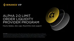 Binance Launches New Liquidity Program to Boost Alpha 2.0 Markets