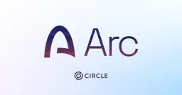 Circle Launches Arc Blockchain for Agentic Economy with Real-Time Payments