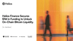 Helios Finance Raises $1M to Unlock Bitcoin's On-Chain Liquidity