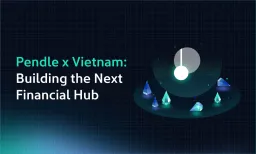 Pendle Joins Vietnam IFC Delegation with BlackRock, Morgan Stanley, and Deutsche Bank